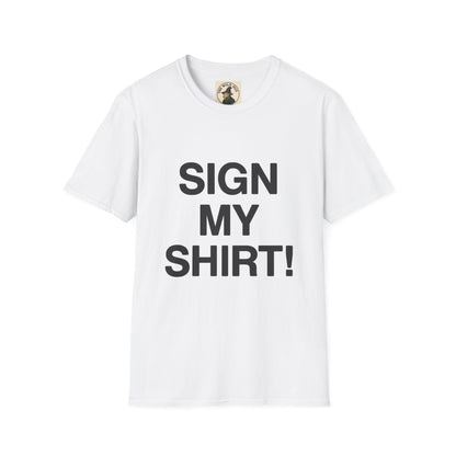 Unisex Softstyle T-Shirt - Customizable Sign My Shirt Design - Perfect for Events & Friends